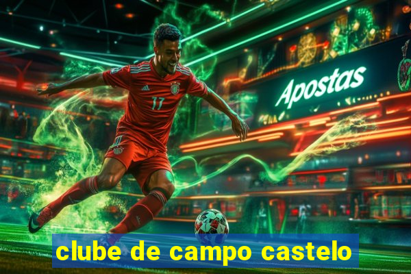 clube de campo castelo